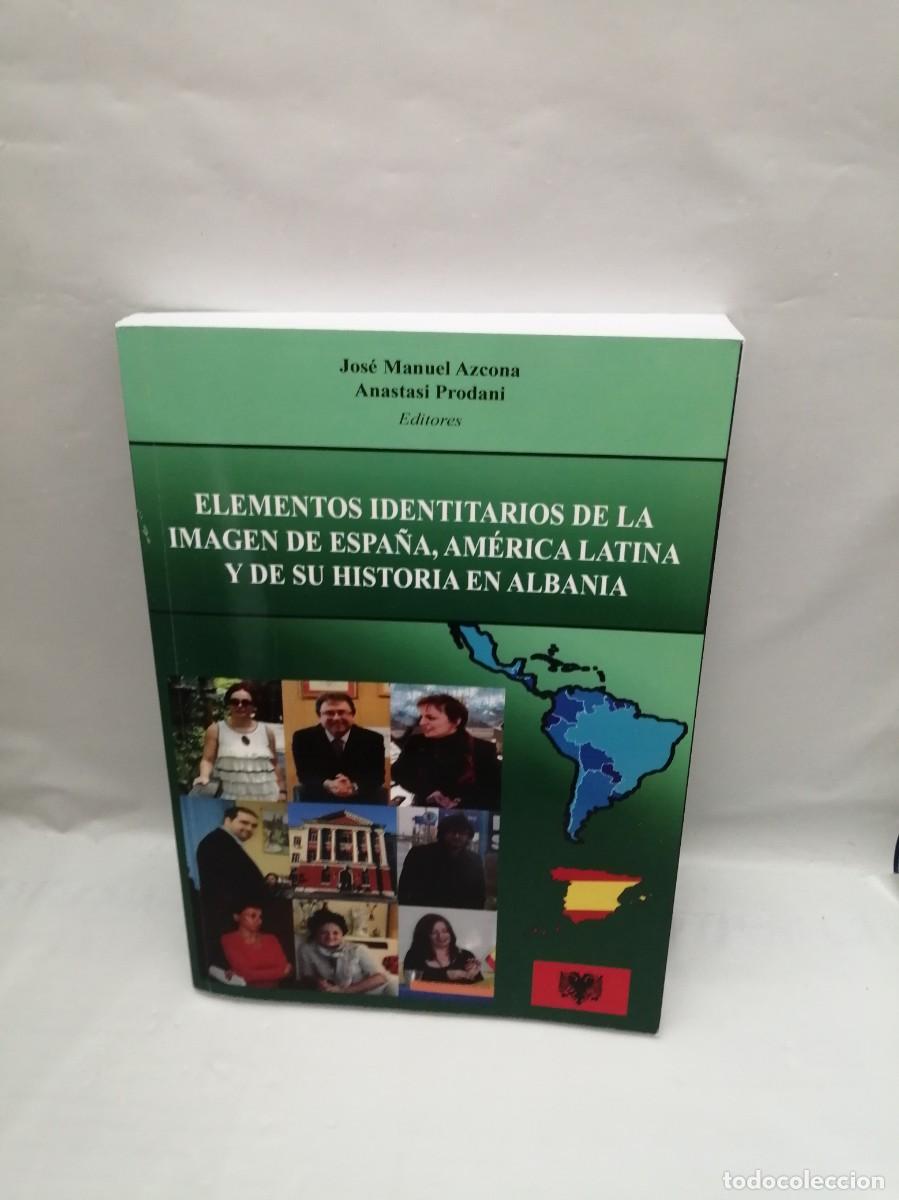 Livres d'occasion: Elementos identitarios de la imagen de Espa&ntilde;a, Am&eacute;rica Latina y de su historia en Albania