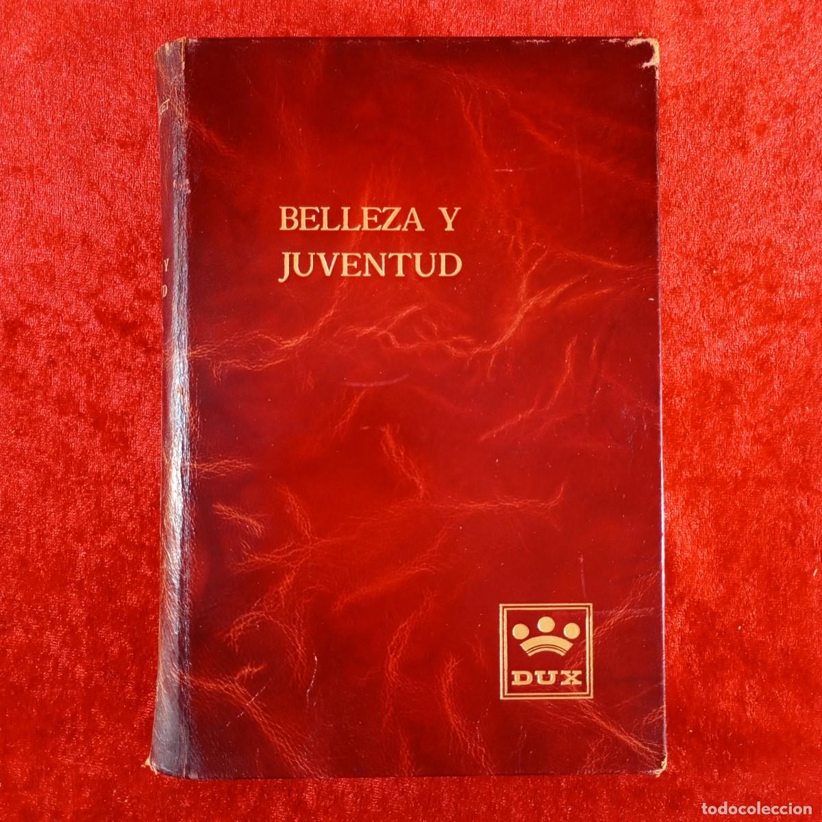 Libros de segunda mano: BELLEZA Y JUVENTUD - MARCEL ROUET - DUX EDICIONES / 8919 - Foto 1