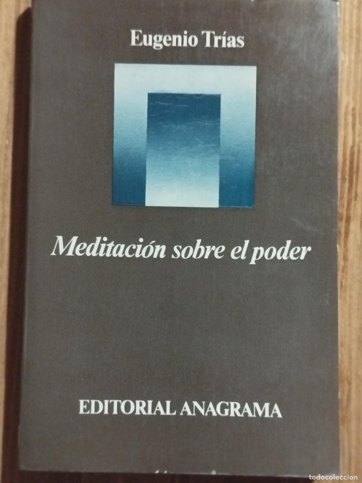 Libros de segunda mano: EUGENIO TRIAS, MEDITACI&Oacute;N SOBRE EL PODER. ANAGRAMA - Foto 1