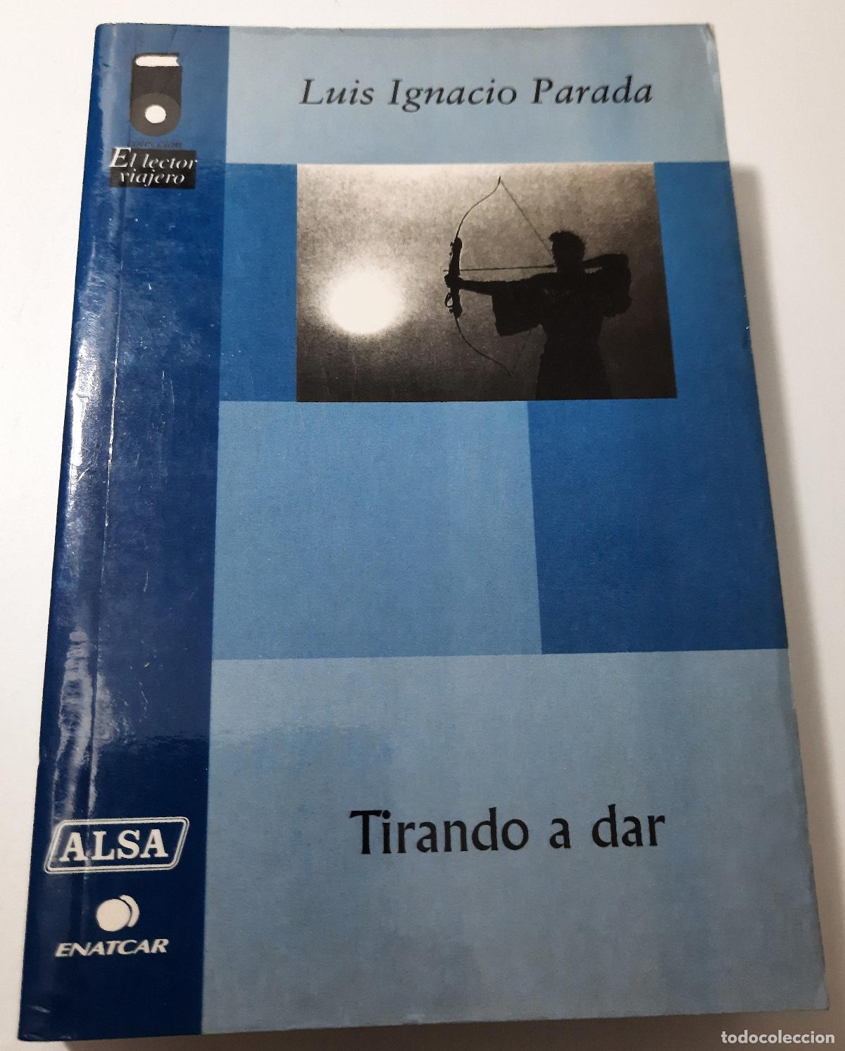 Libros de segunda mano: Tirando a dar - Parada, Luis Ignacio - Foto 1