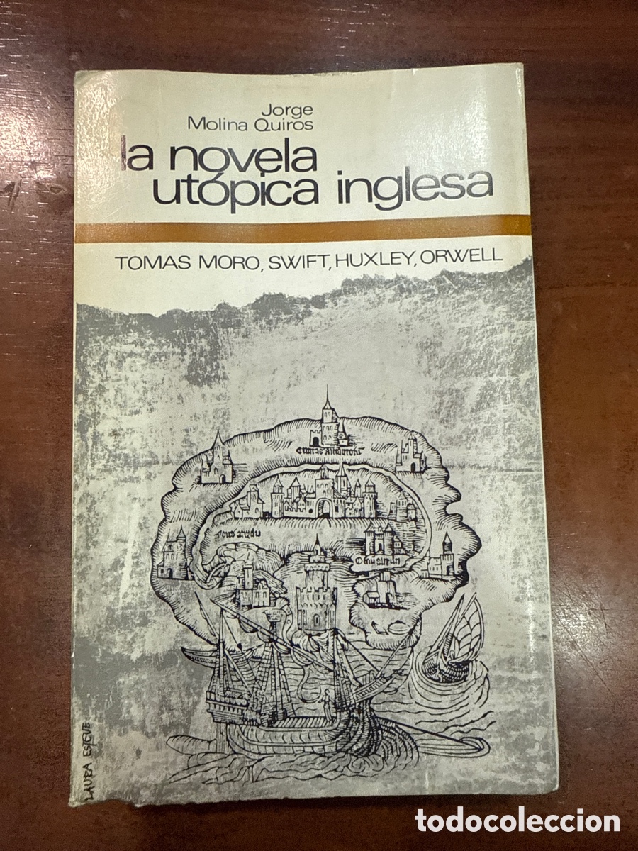 Libri di seconda mano: MOLINA QUIR&Oacute;S, Jorge. La novela ut&oacute;pica inglesa: (Dedicatoria y aut&oacute;grafo del autor)