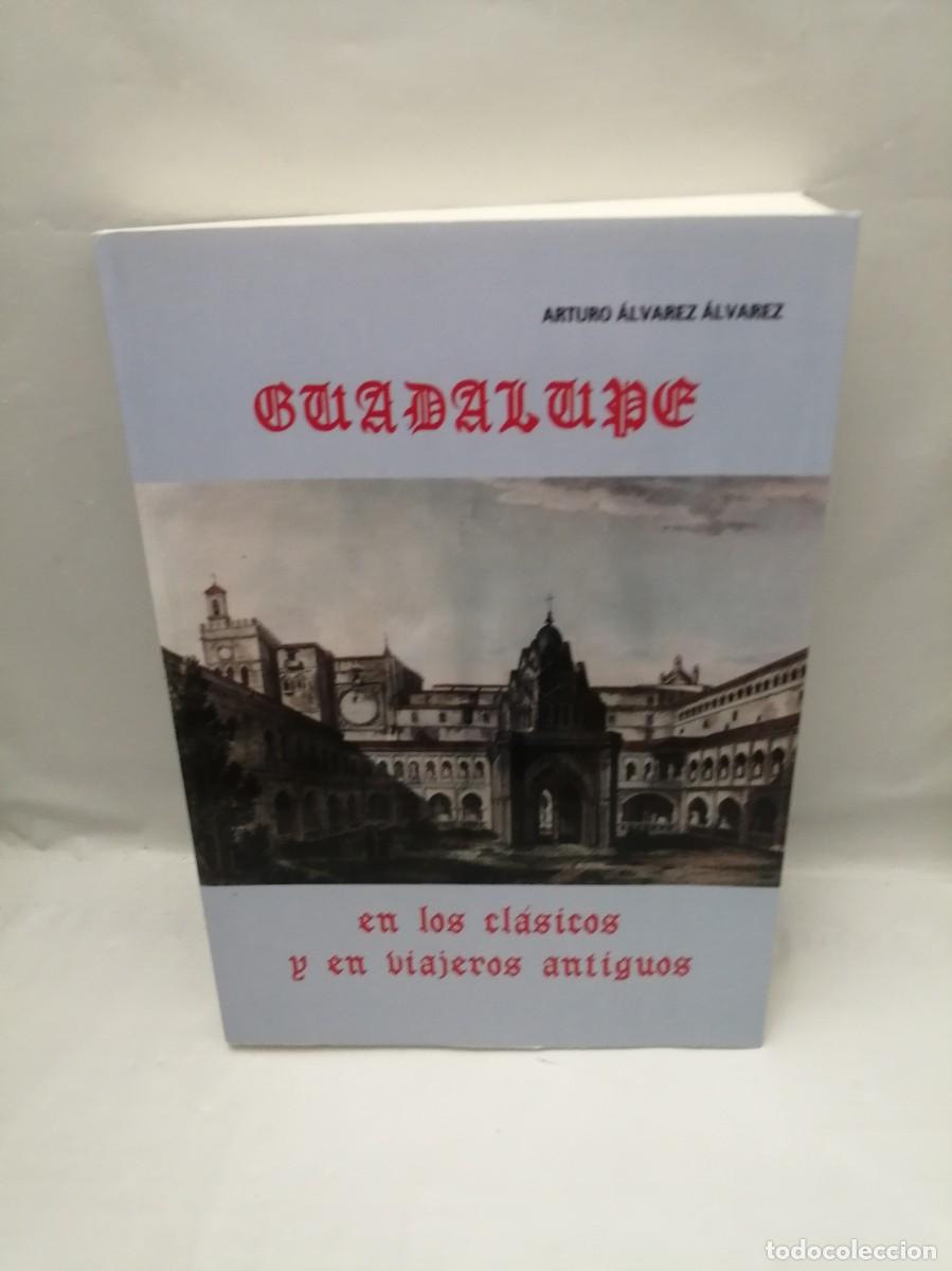 Second hand books: Guadalupe en los Cl&aacute;sicos y en Viajeros Antiguos (Dedicatoria y firma aut&oacute;grafa de autor) 1&ordf; EDICI&Oacute;N