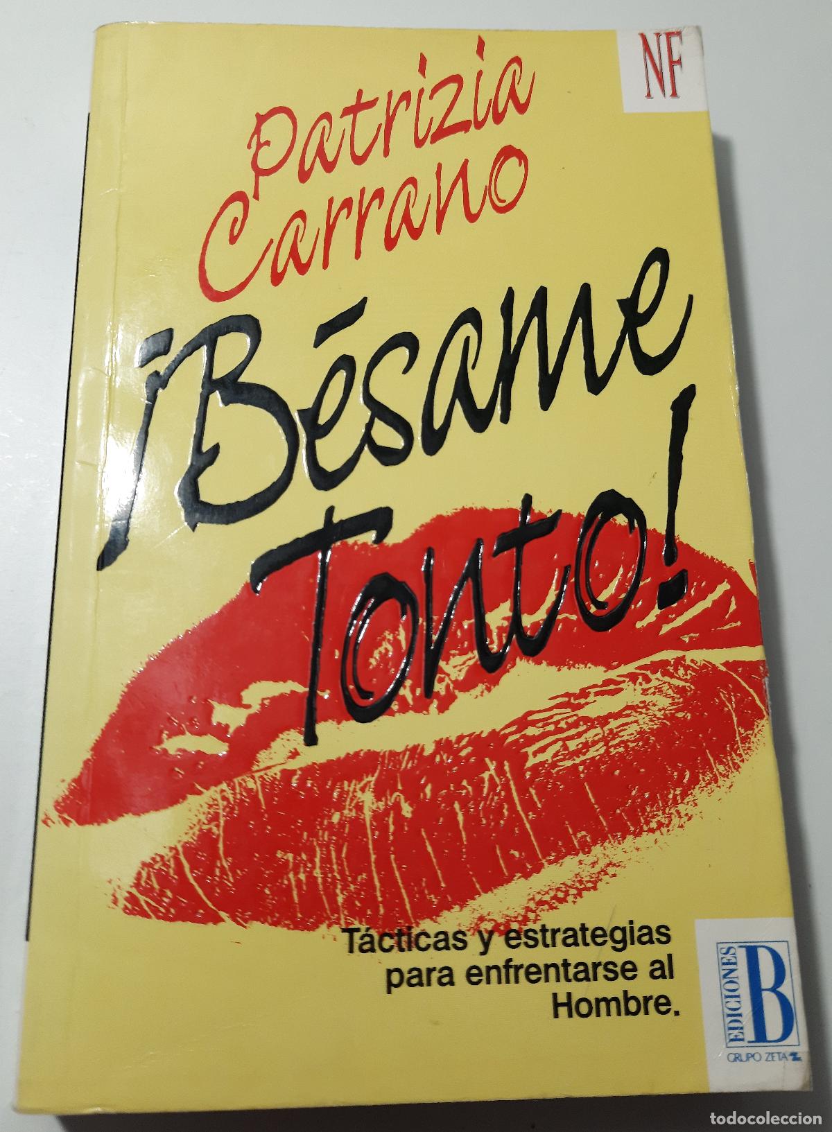 Libros de segunda mano: &iexcl;Besame tonto! - Carrano, Patrizia - Foto 1