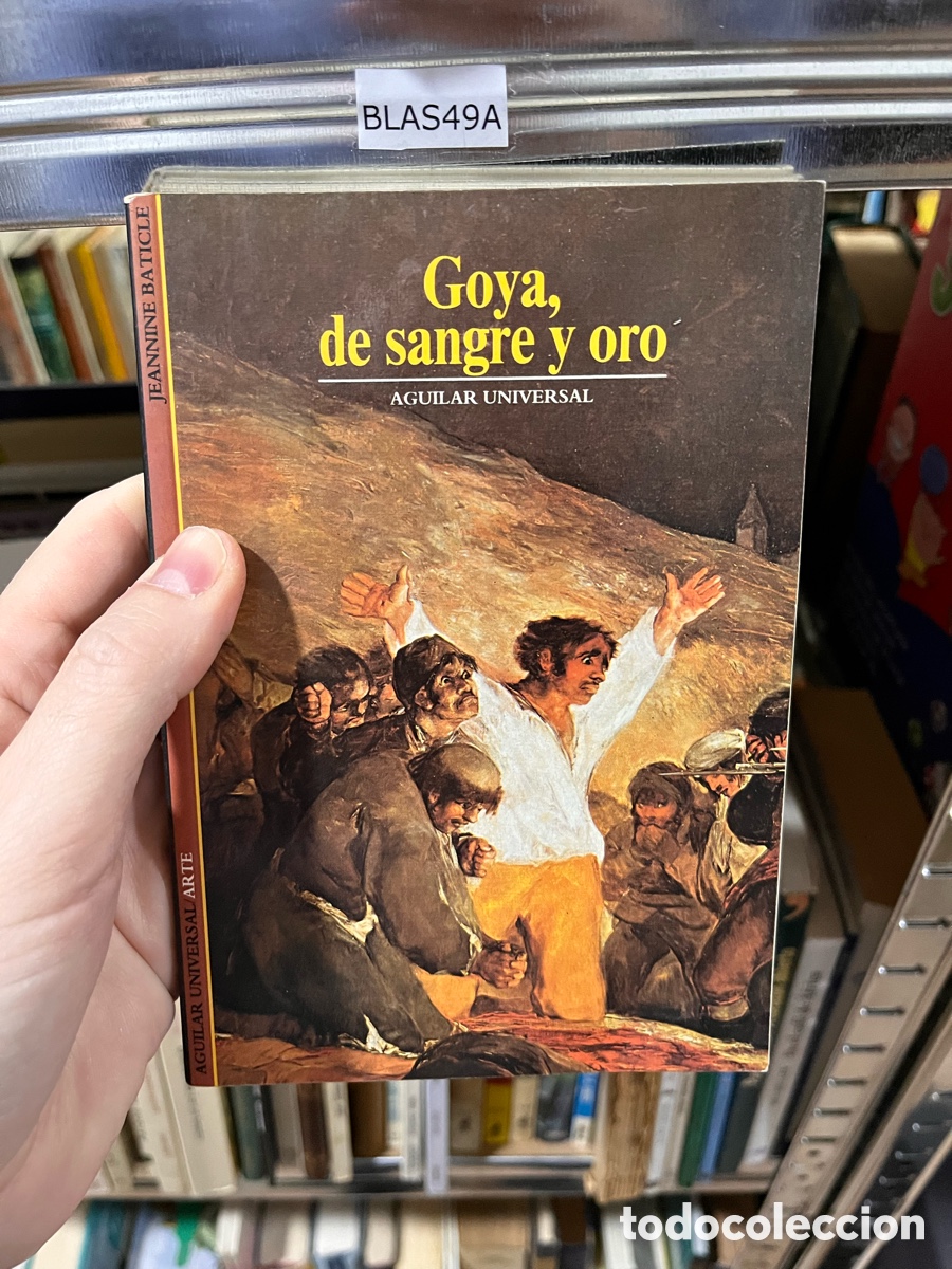 Libros de segunda mano: BLAS49A Goya, de sangre y oro AGUILAR UNIVERSAL