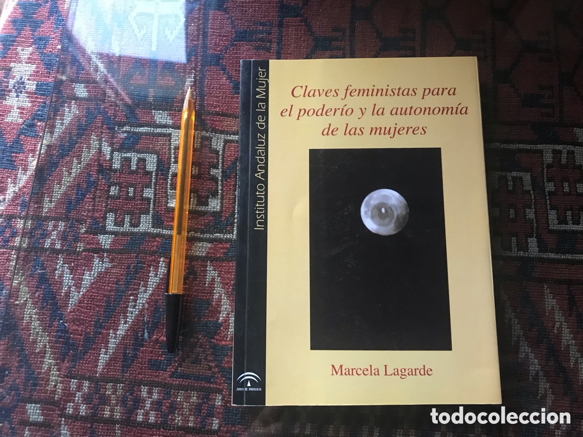 Livres d'occasion: Claves feministas para el poder&iacute;o y la autonom&iacute;a de las mujeres. Marcela Lagarde