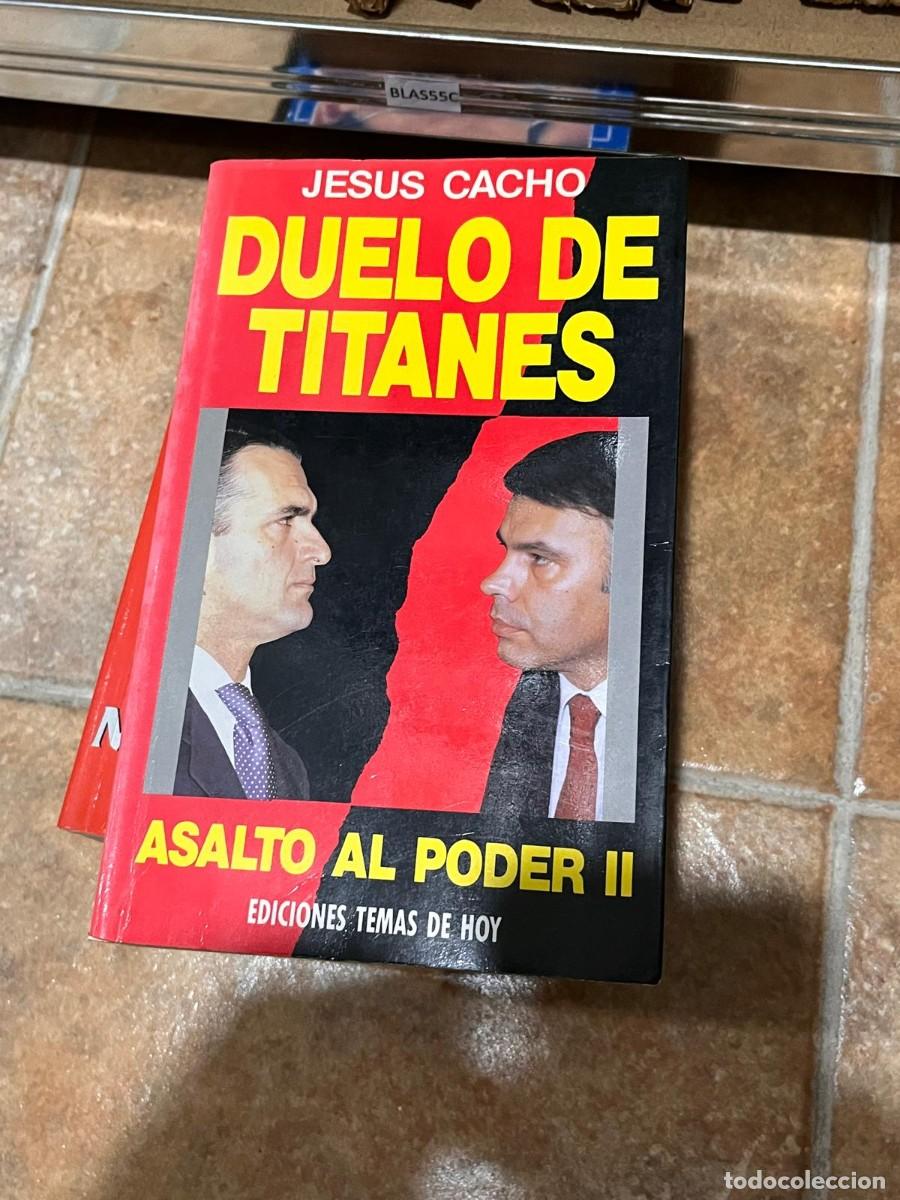 Libros de segunda mano: BLAS55C DUELO DE TITANES, JESUS CACHO, ASALTO AL PODER II - Foto 1