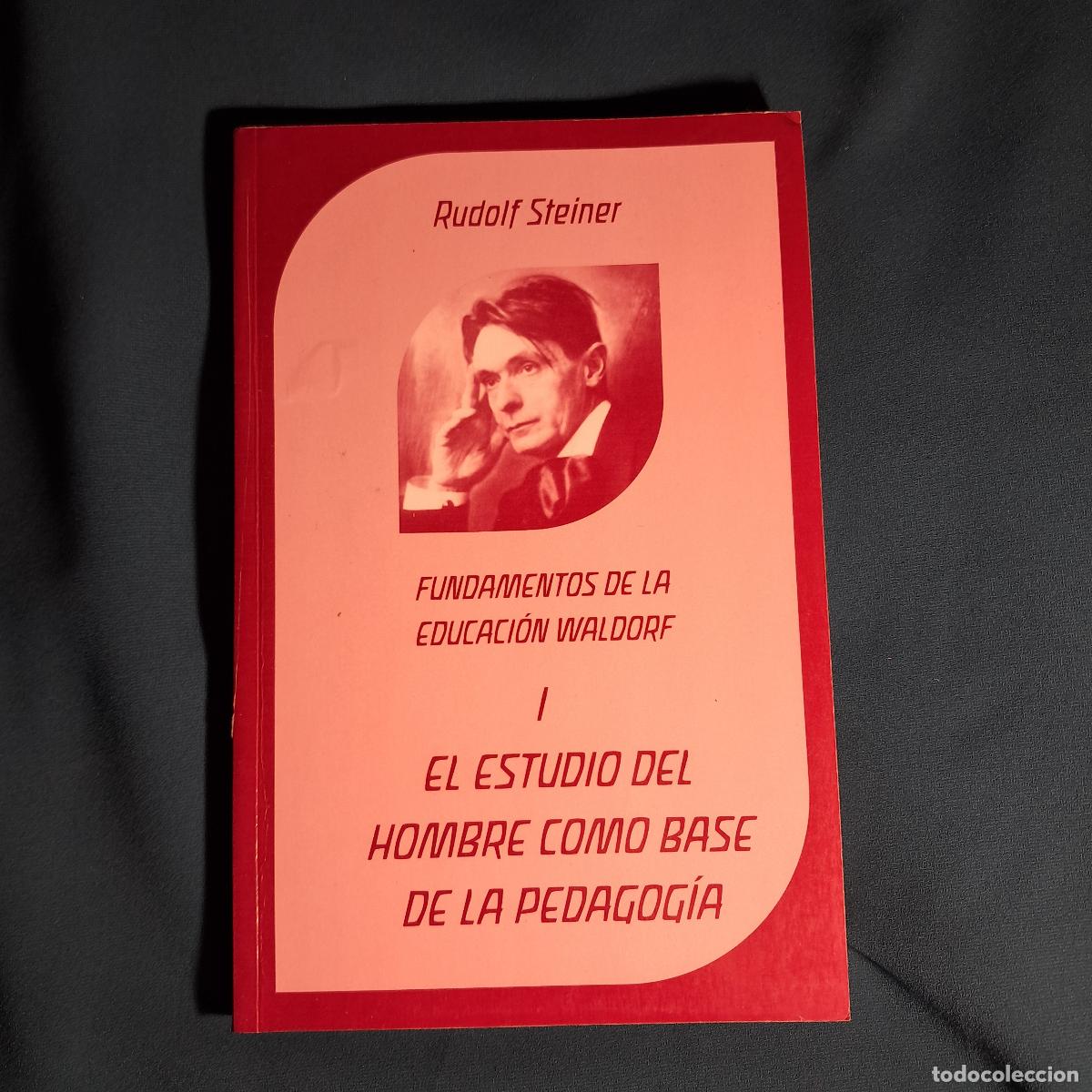 Second hand books: FUNDAMENTOS DE LA EDUCACI&Oacute;N WALDORF I. EL ESTUDIO DEL HOMBRE COMO BASE DE LA PEDAGOG&Iacute;A. Rudolf Stein