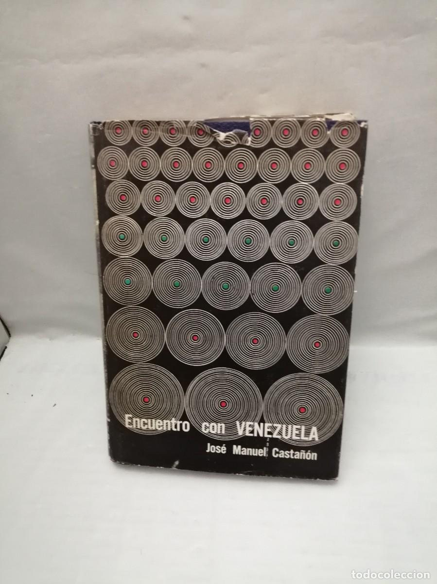 Second hand books: Jos&eacute; Manuel Casta&ntilde;&oacute;n: ENCUENTRO CON VENEZUELA (Dedicatoria y firma aut&oacute;grafa de autor)