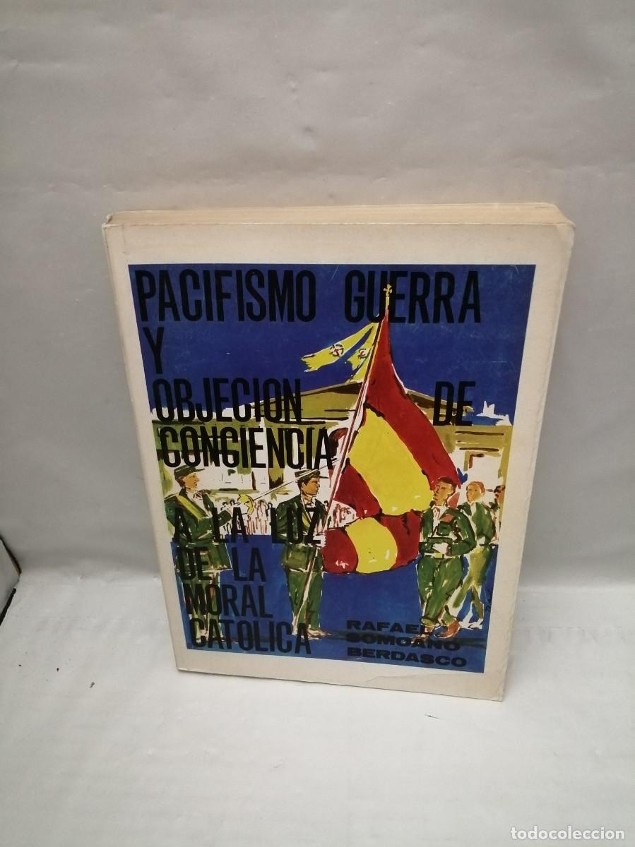 Second hand books: Pacifismo, Guerra y Objeci&oacute;n de Conciencia a la Luz de la Moral Cat&oacute;lica (Primera edici&oacute;n)