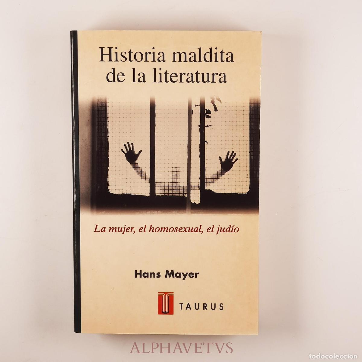 Livres d'occasion: HISTORIA MALDITA DE LA LITERATURA - Mayer , Hans