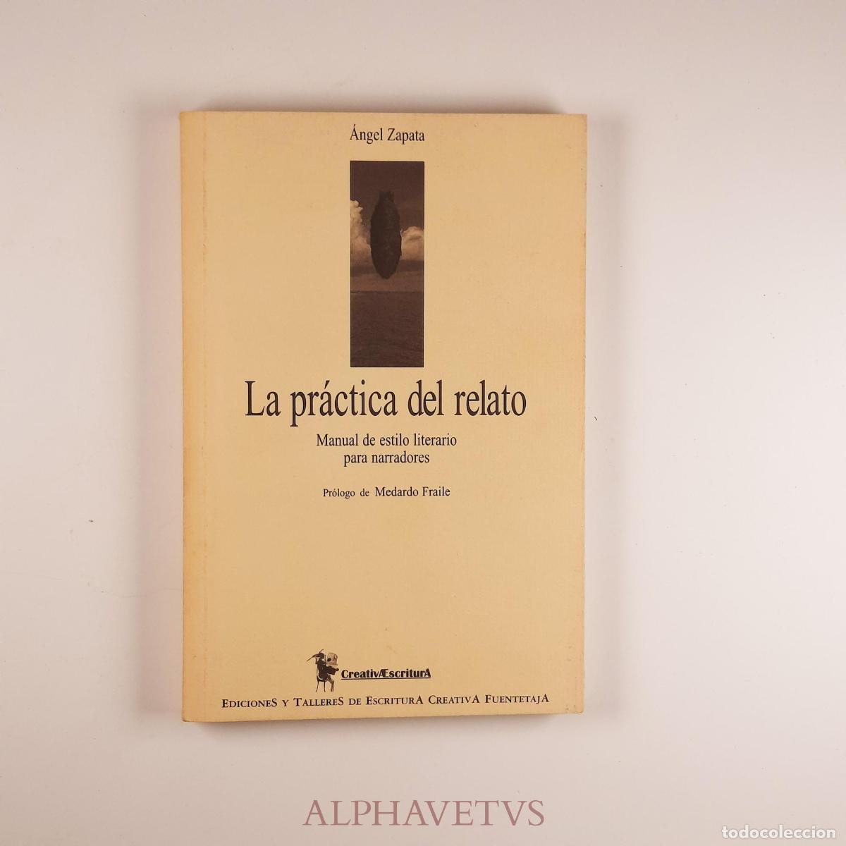 Second hand books: La pr&aacute;ctica del relato - Zapata Santa&uacute;rsula, &Aacute;ngel Luis