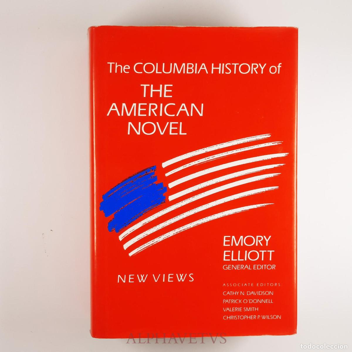 Second hand books: The Columbia History of the American Novel. - - Elliott, Emory (Ed.)