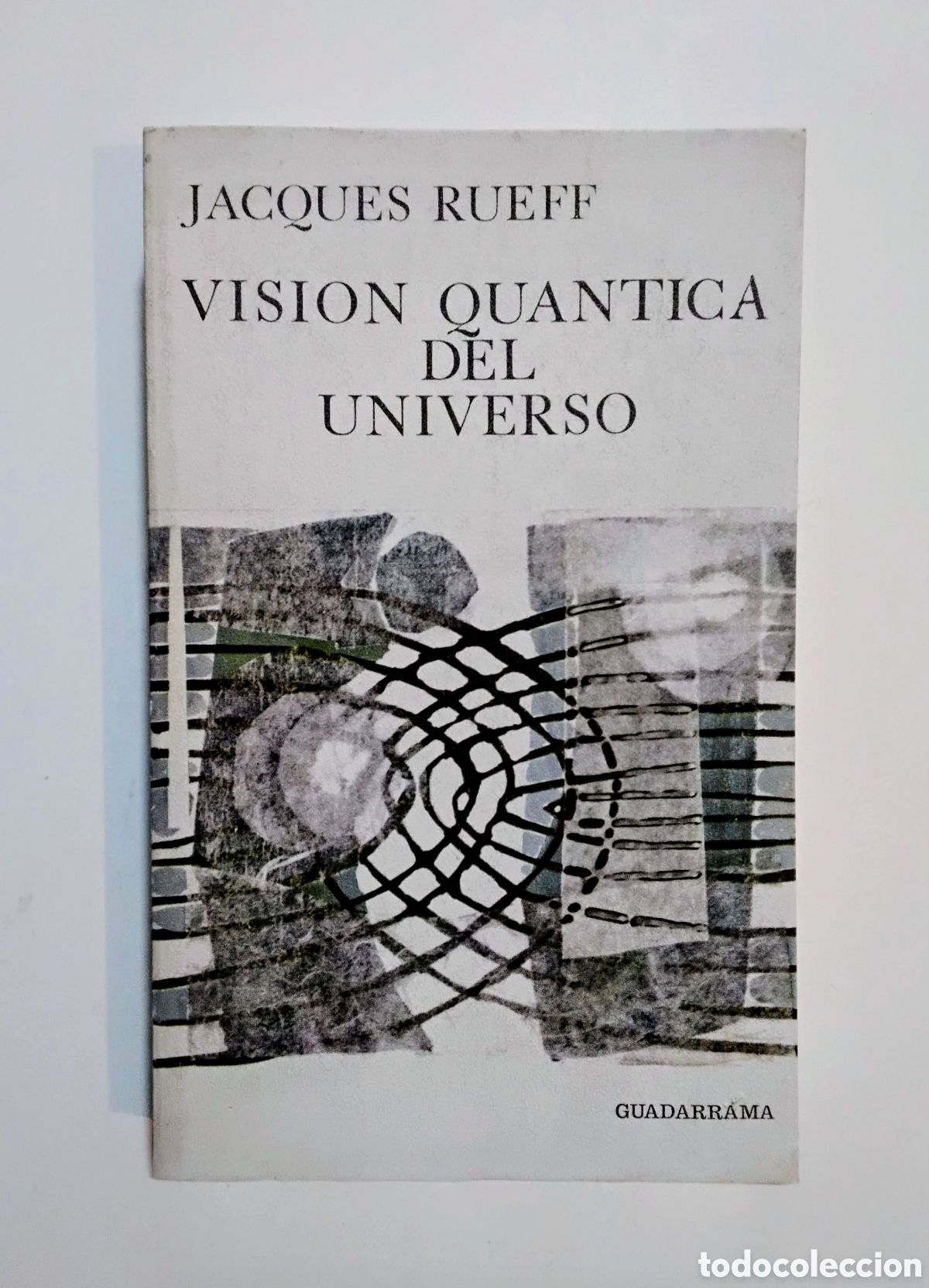 Libros de segunda mano: Jacques Rueff &mdash; Visi&oacute;n cu&aacute;ntica del universo. Ensayo sobre el poder creador (Madrid, 1968) - Foto 1