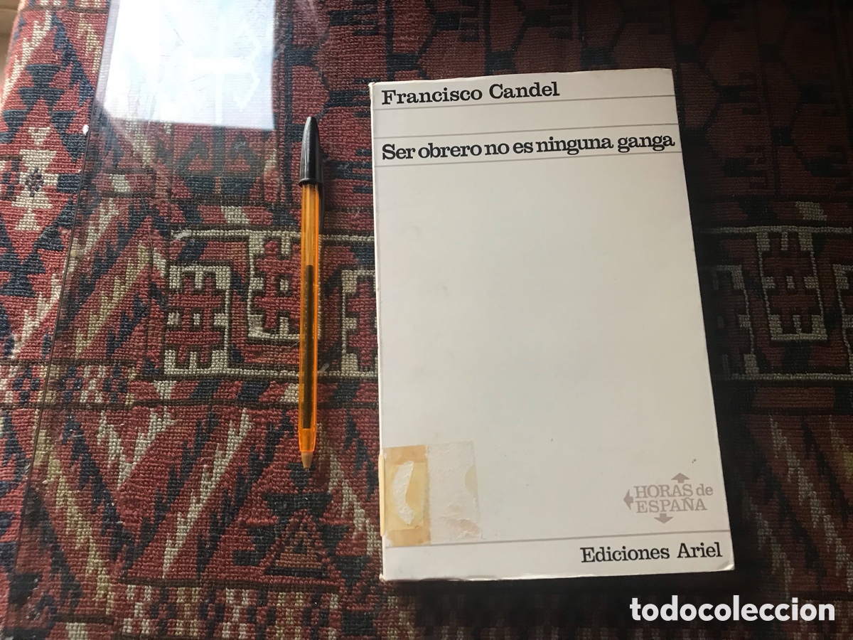 Libri di seconda mano: Ser obrero no es ninguna ganga. Francisco Candel. Ariel