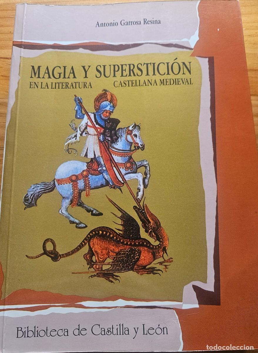 Libri di seconda mano: Magia y superstici&oacute;n en la literatura castellana medieval - Antonio Garrosa Resina - 1987