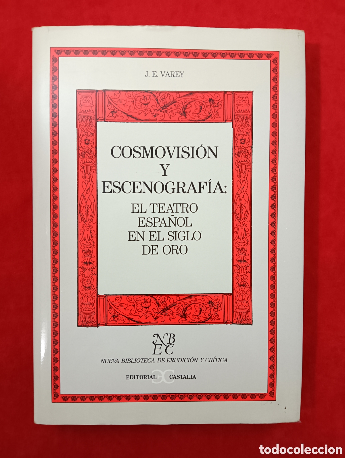 Libri di seconda mano: COSMOVISI&Oacute;N Y ESCENOGRAF&Iacute;A : EL TEATRO ESPA&Ntilde;OL EN EL SIGLO DE ORO , VAREY