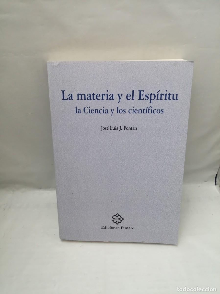 Libri di seconda mano: La materia y el esp&iacute;ritu: La ciencia y los cient&iacute;ficos