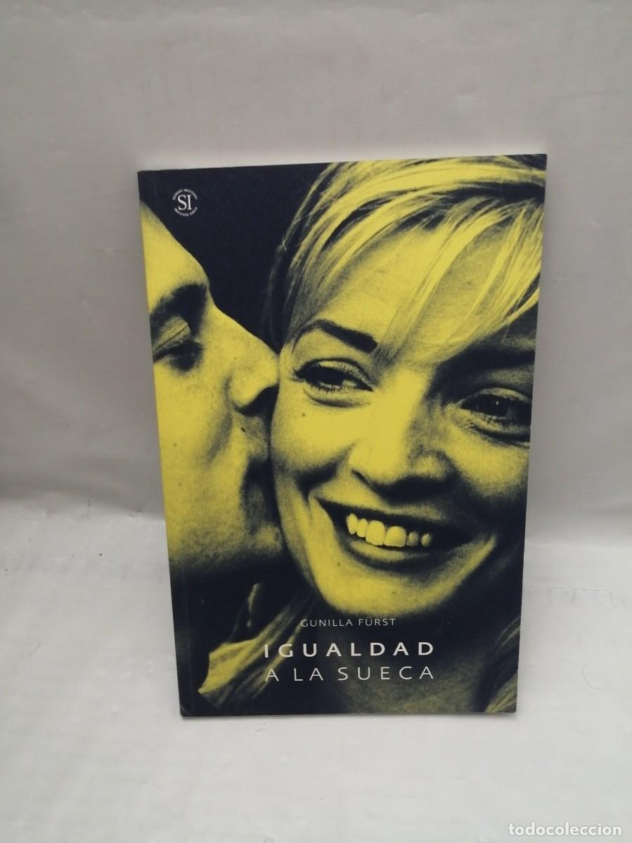 Libri di seconda mano: Igualdad a la sueca (Gunilla Furst e Instituto Sueco, 1999)