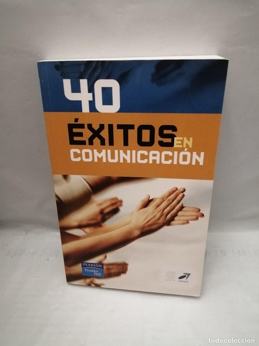 Libros de segunda mano: 40 &Eacute;xitos en Comunicaci&oacute;n (APENAS UNAS L&Iacute;NEAS CON SUBRAYADOS A L&Aacute;PIZ) - Foto 1