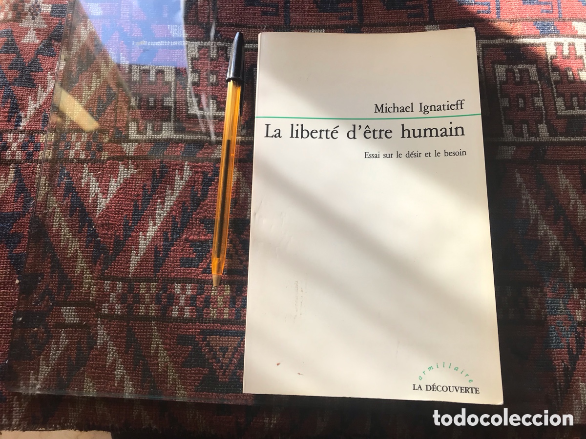 Livres d'occasion: La libert&eacute; d&rsquo;&ecirc;tre humain. Michael Ignatieff. La D&eacute;couverte. Armillaire