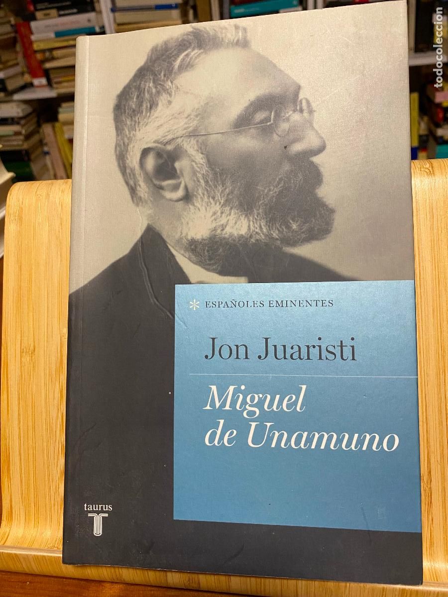 Libros de segunda mano: MIGUEL DE UNAMUNO. JON JUARISTI. EDITORIAL TAURUS - Foto 1