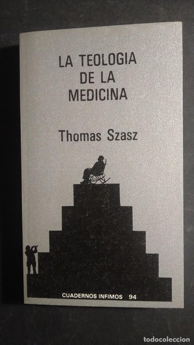 Libros de segunda mano: LA TEOLOG&Iacute;A DE LA MEDICINA - THOMAS SZASZ - Foto 1