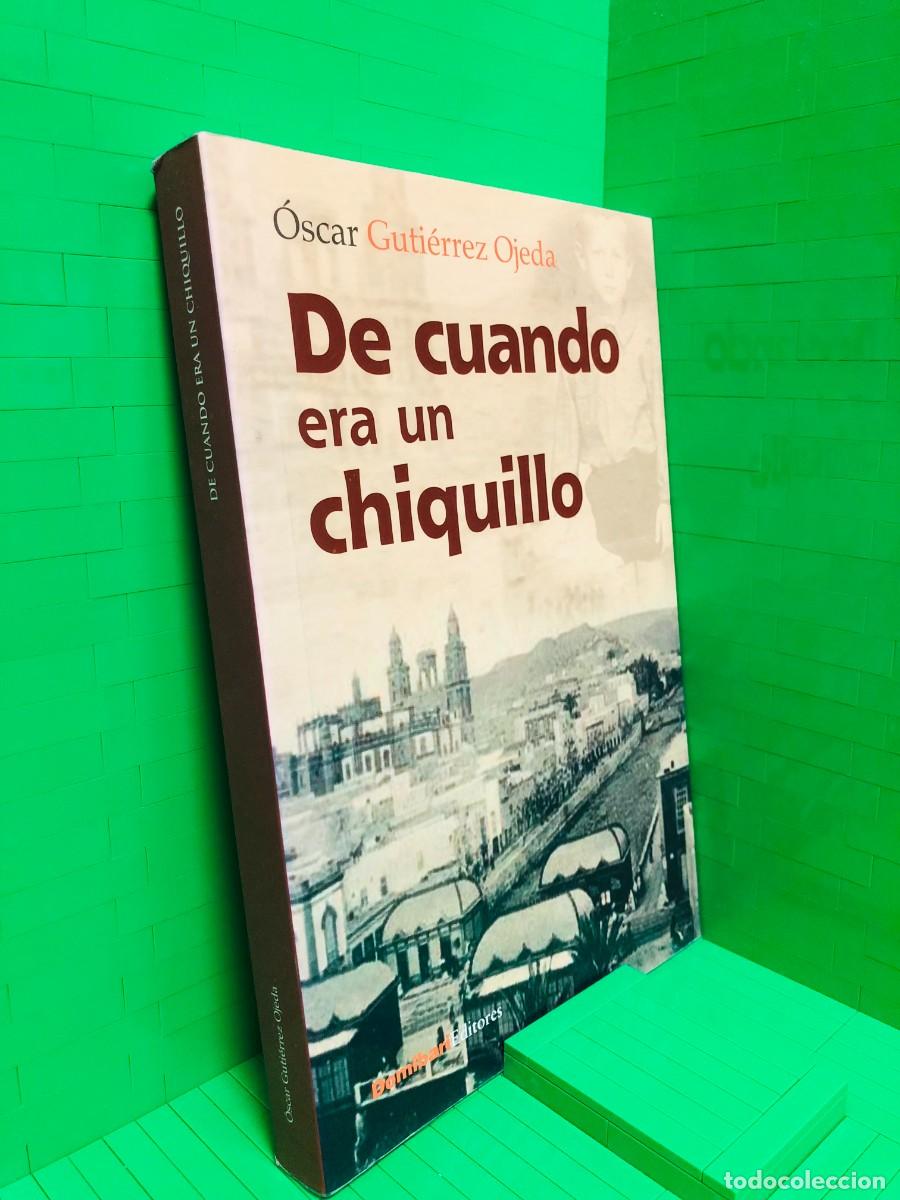 Libri di seconda mano: DE CUANDO ERA UN CHIQUILLO &ndash; DOMIBARI ED. &ndash; OSCAR GUTIERREZ OJEDA &ndash; 2006