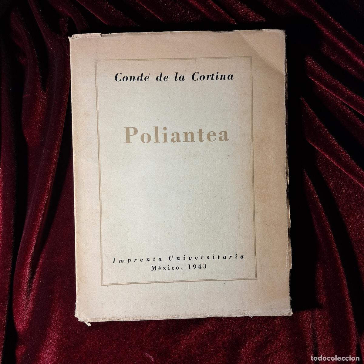 Libros de segunda mano: POLIANTEA. Conde de la Cortina. U.N.A. 1943 - Foto 1