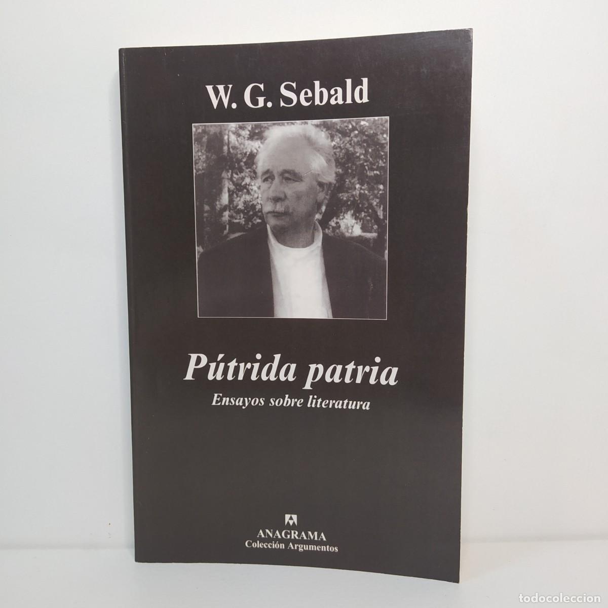 Livres d'occasion: P&uacute;trida patria. Ensayos sobre literatura. W.G. Sebald