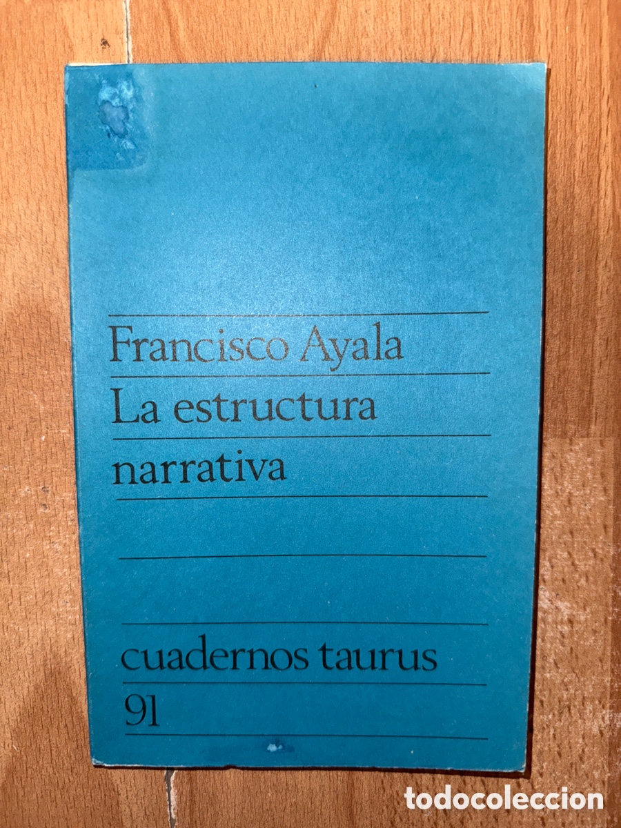 Libros de segunda mano: AYALA, Francisco. Reflexiones sobre la estructura narrativa