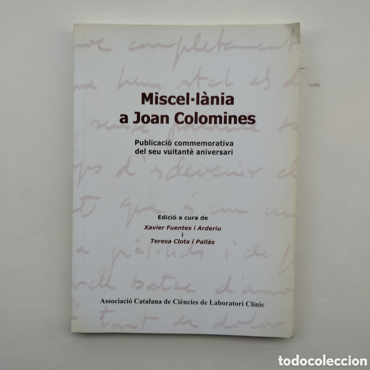 Libros de segunda mano: MISCEL&middot;L&Agrave;NIA A JOAN COLOMINES DEDICAT&Ograve;RIA AUTOGRAFA VUITANT&Egrave; ANIVERSARI XAVIER FUENTES