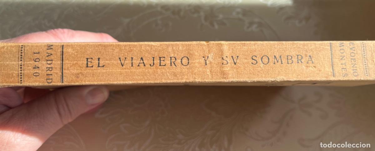 Libros de segunda mano: Montes, Eugenio.- El viajero y su sombra - Foto 2