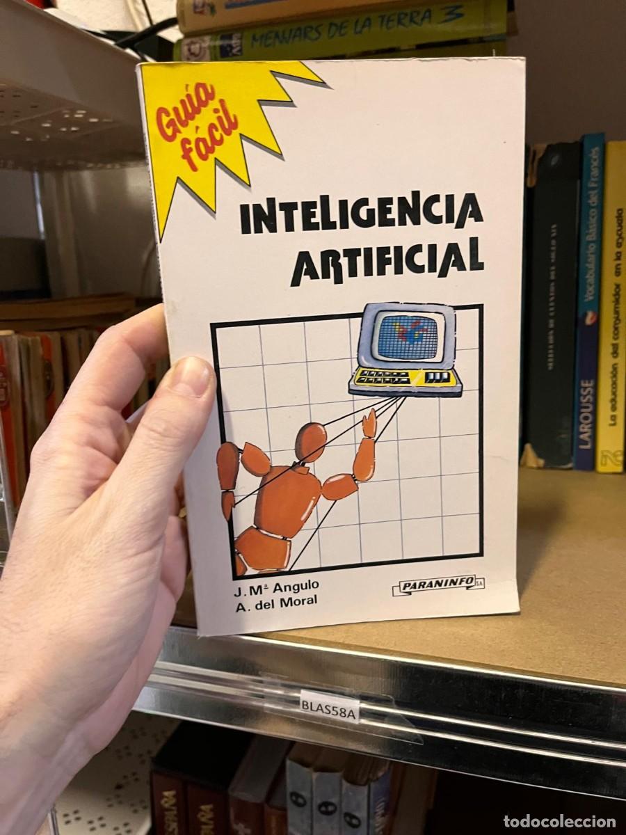 Gebrauchte B&uuml;cher: BLAS58A INTELIGENCIA ARTIFICIAL, GUA FACIL. J M ANGULO, A DEL MORAL