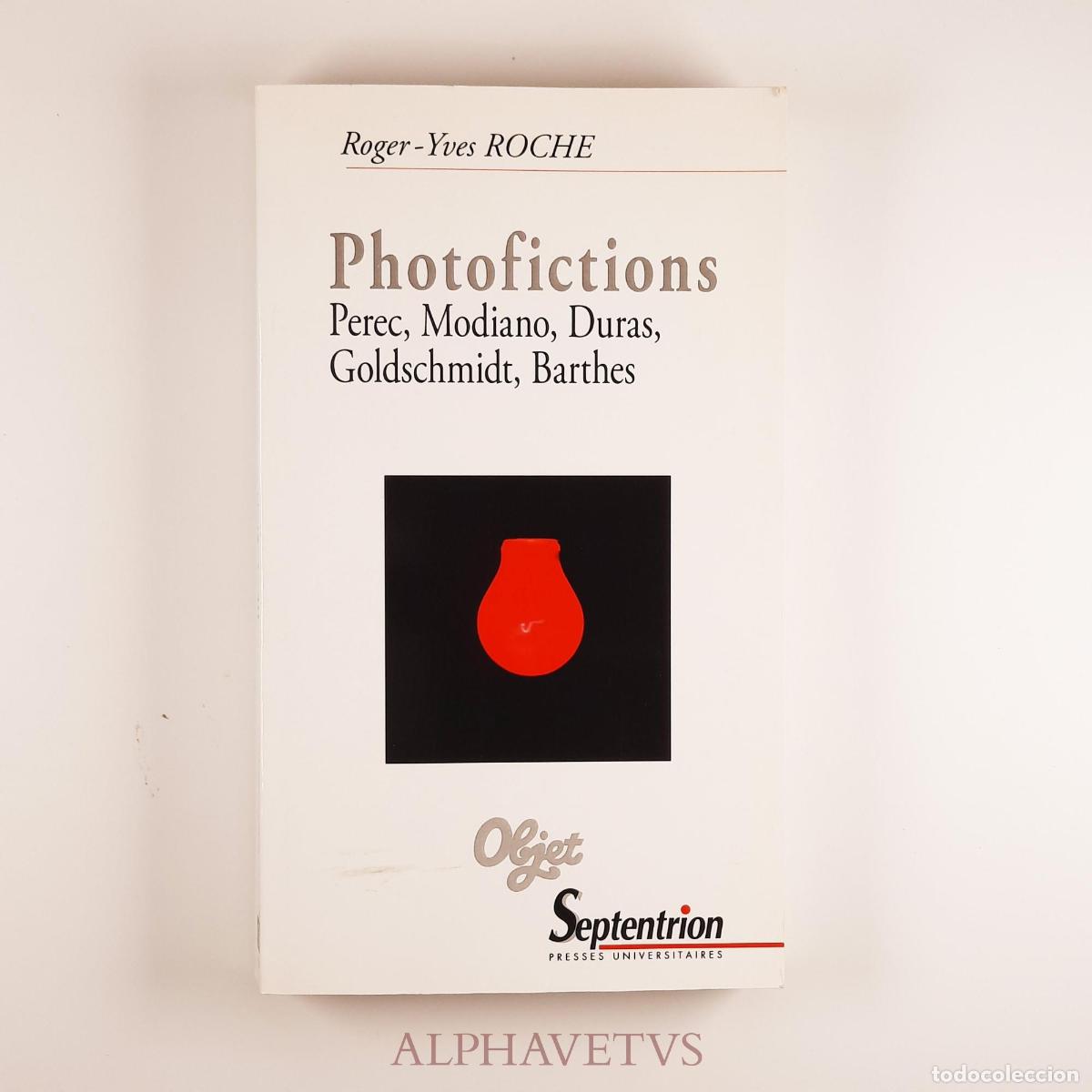 Gebrauchte B&uuml;cher: Photofictions Perec, Modiano, Duras, Goldschmidt, Barthes: PEREC, MODIANO, DURAS, GOLDSCHMIDT, BARTH