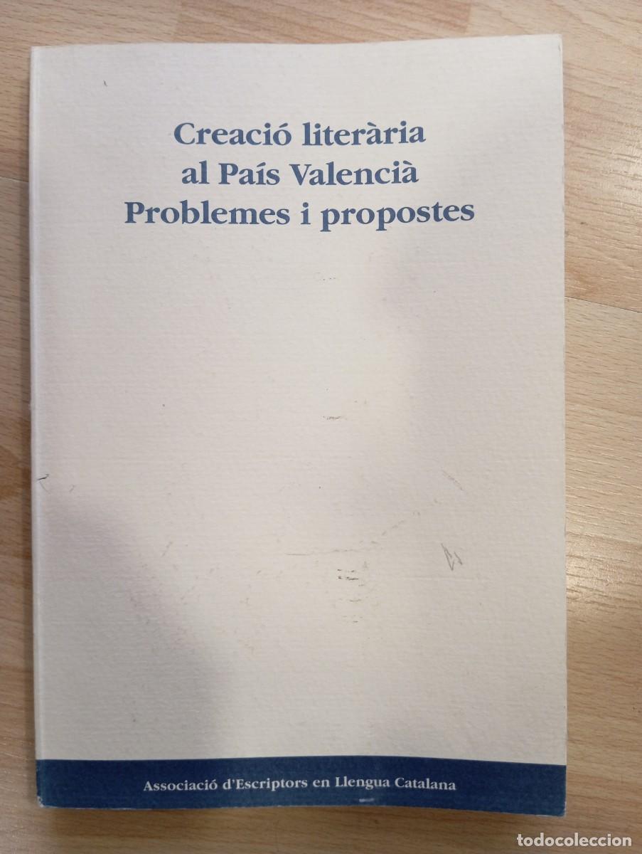 Libros de segunda mano: 'Creaci&oacute; liter&agrave;ria al Pa&iacute;s Valenci&agrave;. Problemes i propostes'