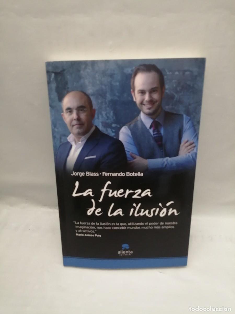 Livres d'occasion: La fuerza de la ilusi&oacute;n (Dedicatoria y firma aut&oacute;grafa de autor: Jorge Blass, Primera edici&oacute;n)