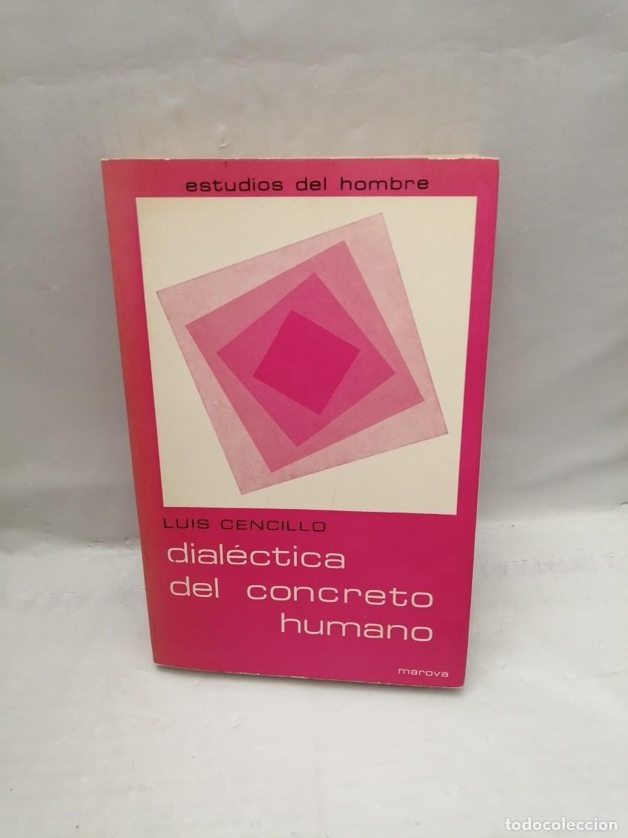 Libros de segunda mano: Dial&eacute;ctica del Concreto Humano (Primera edici&oacute;n) - Foto 1