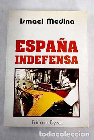 Libros de segunda mano: Espa&ntilde;a indefensa. Ismael Medina - Foto 1
