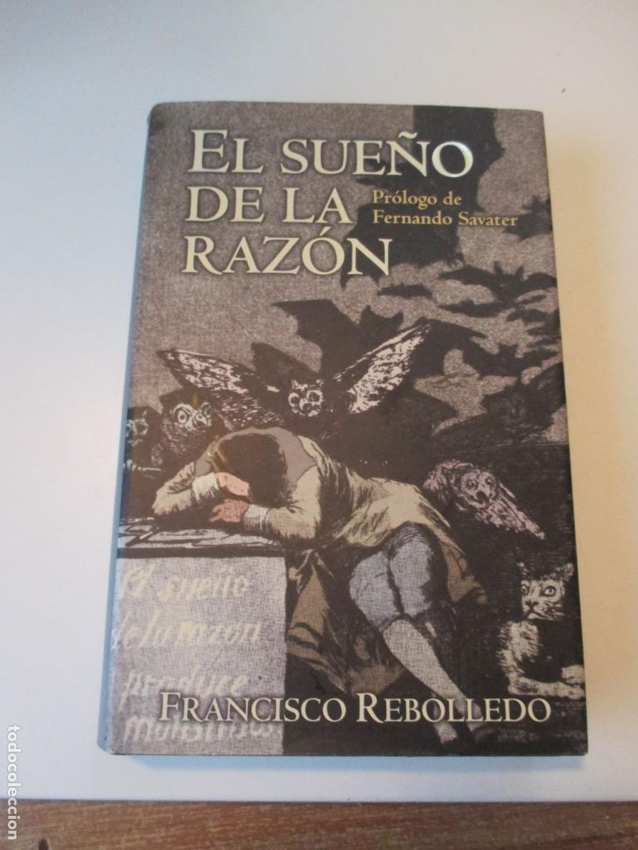 Libros de segunda mano: FRANCISCO REBOLLEDO El sue&ntilde;o de la raz&oacute;n W37452 - Foto 1
