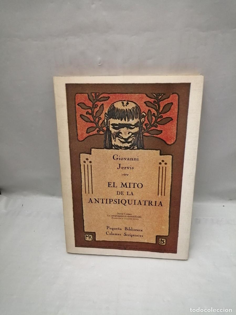 Livres d'occasion: El mito de la antipsiquiatr&iacute;a y La antipsiquiatr&iacute;a desmitificada (Primera edici&oacute;n)