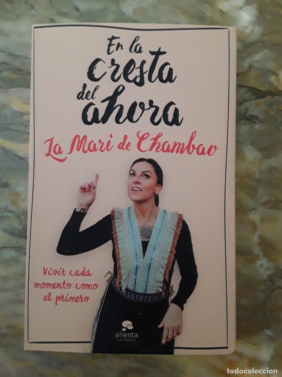 Libros de segunda mano: EN LA CRESTA DEL AHORA. LA MARI DE CHAMBAO. - Foto 1