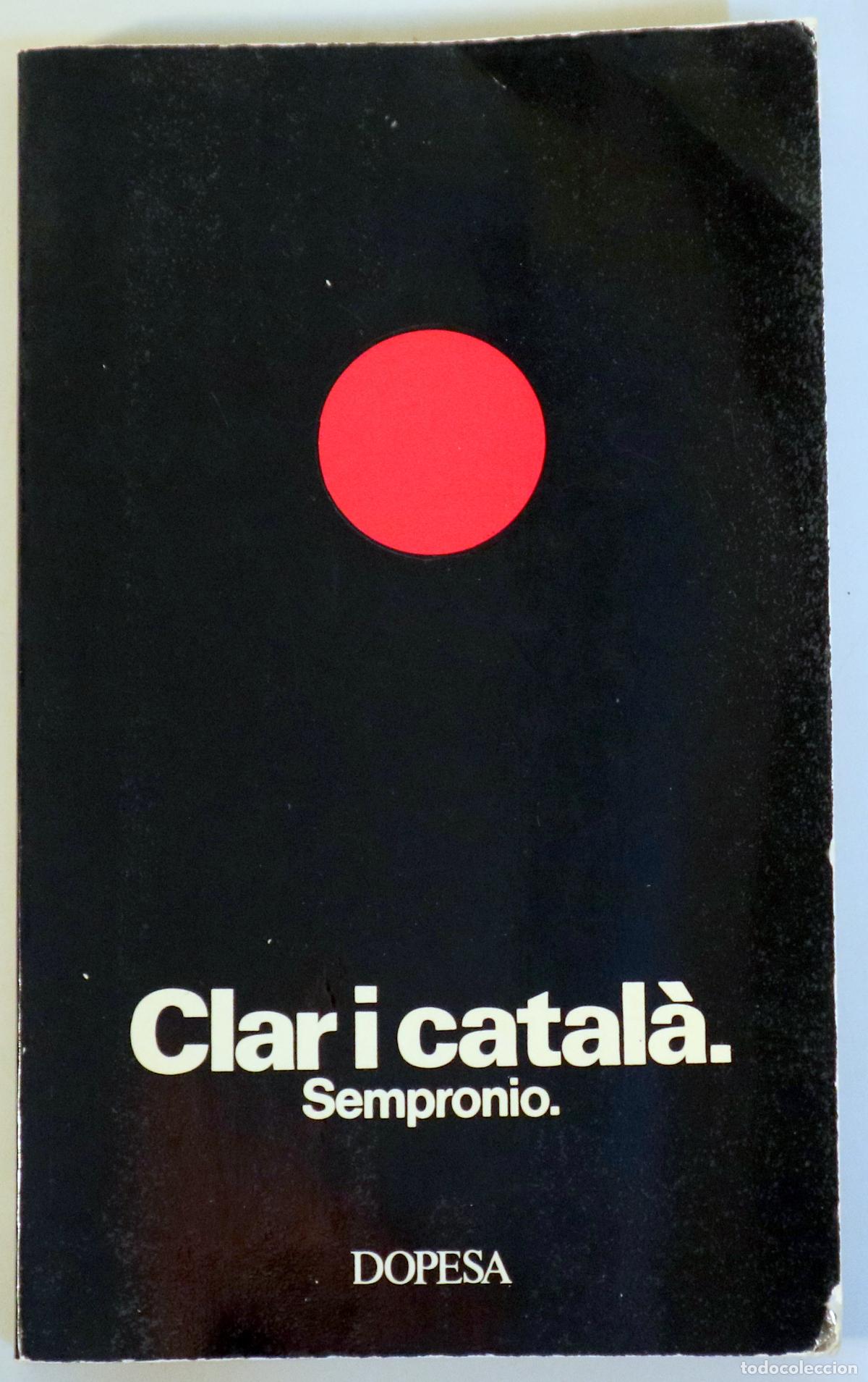 Libros de segunda mano: SEMPRONIO - CLAR I CATAL&Agrave; - Barcelona 1972 - 1a edici&oacute; - Foto 1