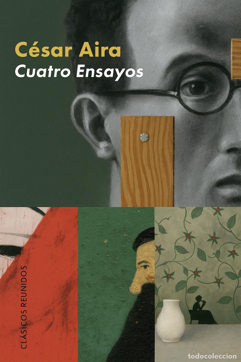 Libros de segunda mano: C&eacute;sar Aira, Cuatro ensayos - PRIMERA EDICI&Oacute;N - LM - Foto 1
