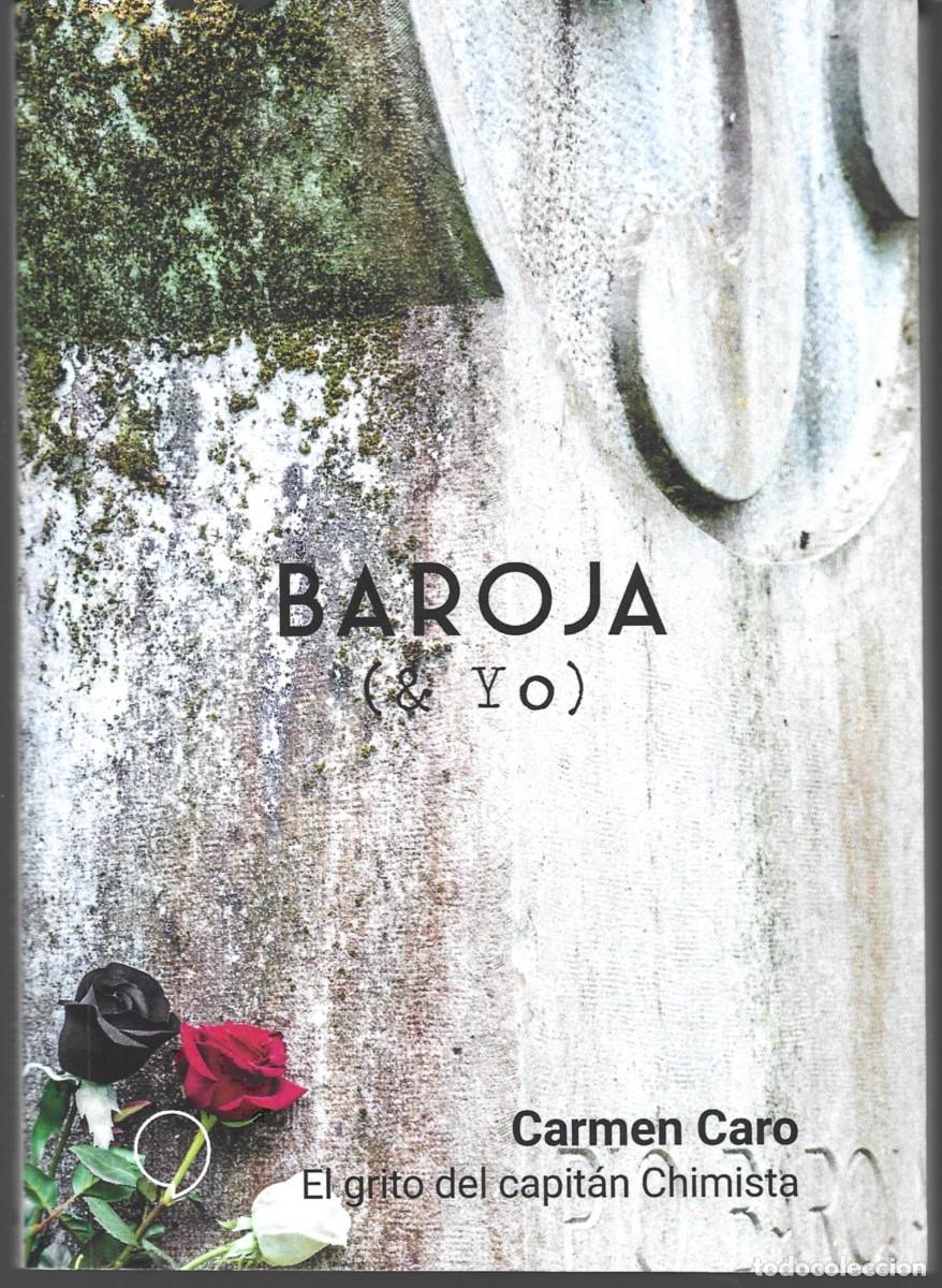Livres d'occasion: Carmen CARO : El grito del capit&aacute;n Chimista. (Ipso Eds., col. Baroja & Yo # 26, Pamplona, 2019)