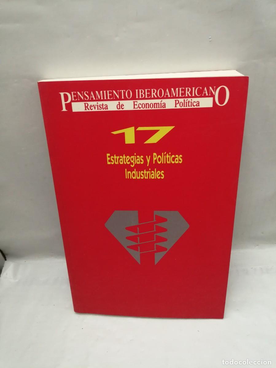 Second hand books: PENSAMIENTO IBEROAMERICANO, No. 17: Estrategias pol&iacute;ticas e industriales