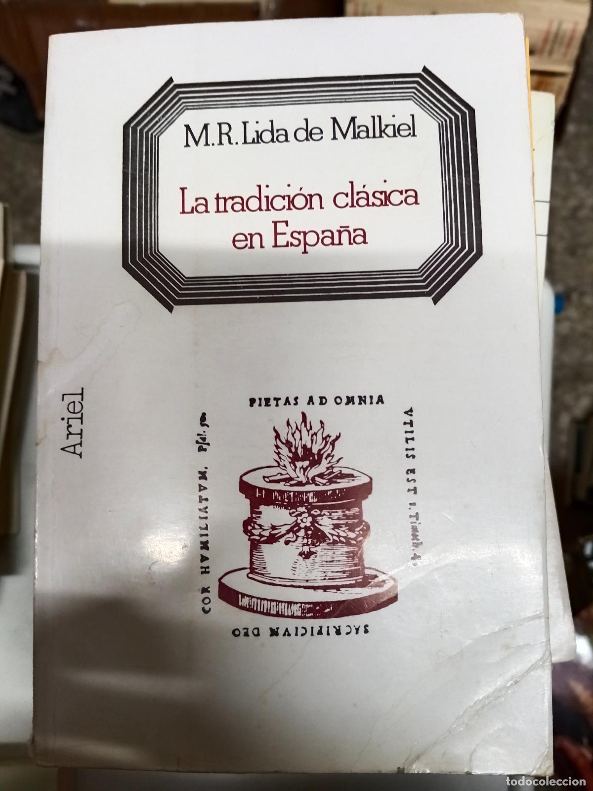 Second hand books: M.R. Lida de Malkiel, La tradici&oacute;n cl&aacute;sica en Espa&ntilde;a, Ariel, 1975,