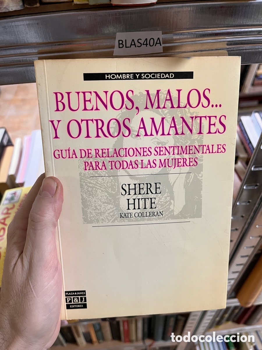 Second hand books: Blas40A BUENOS, MALOS.. Y OTROS AMANTES. SHERE HITE. PLAZA & JANES
