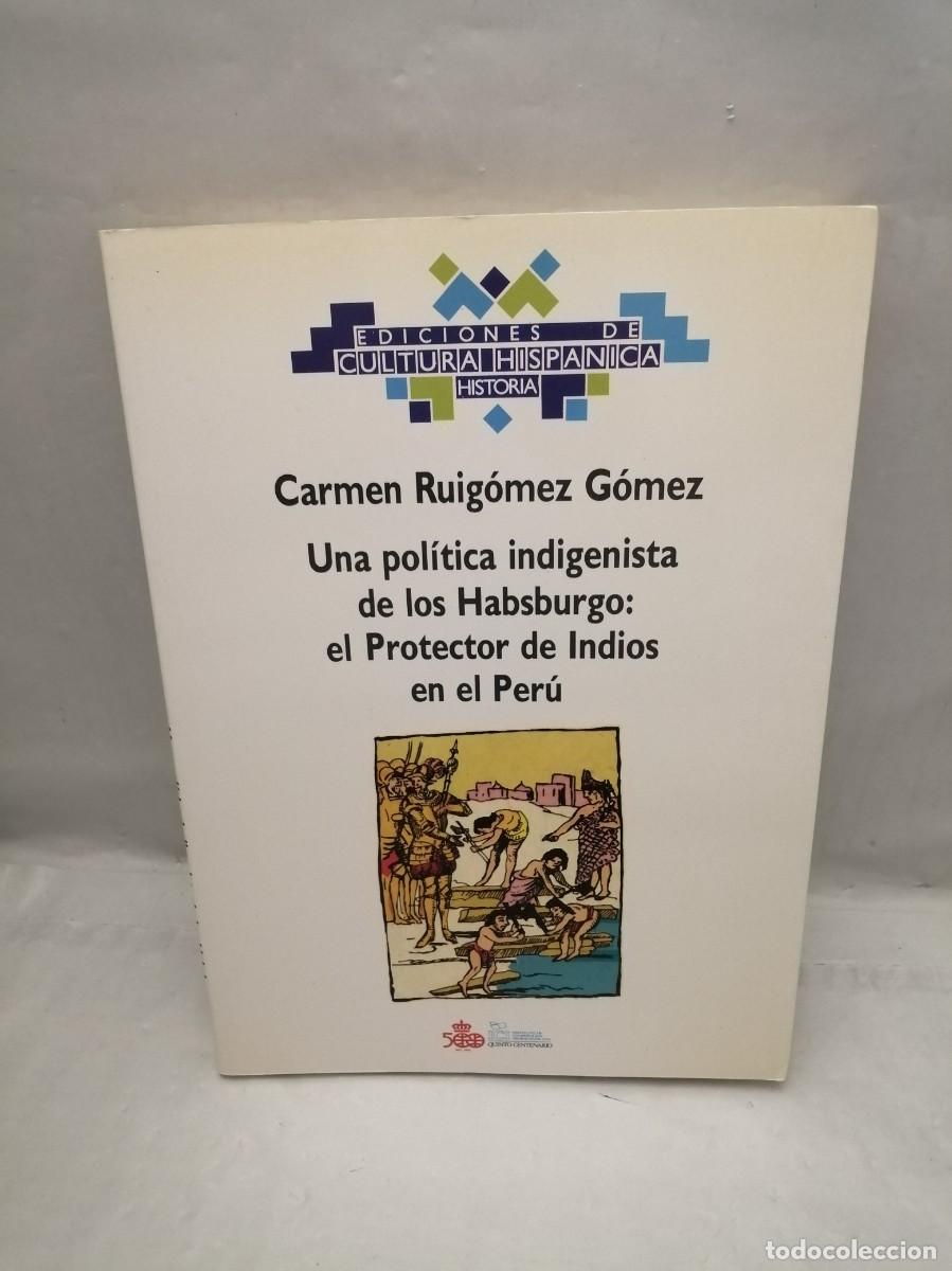 Second hand books: Una pol&iacute;tica indigenista de los Habsburgo: El Protector de los Indios del Per&uacute;