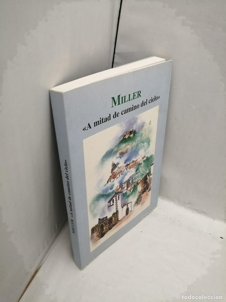 Libros de segunda mano: MILLER: A mitad de camino del cielo - Foto 3