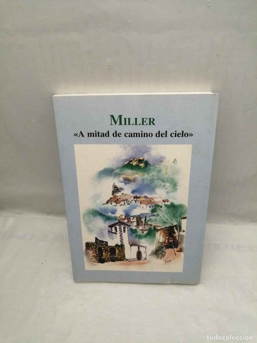 Libros de segunda mano: MILLER: A mitad de camino del cielo - Foto 1
